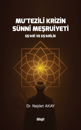 Mu῾tezilî Krizin Sünnî Meşruiyeti