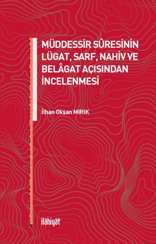 Müddessir Sûresinin Lügat, Sarf, Nahiv ve Belâgat Açısından İncelenmesi