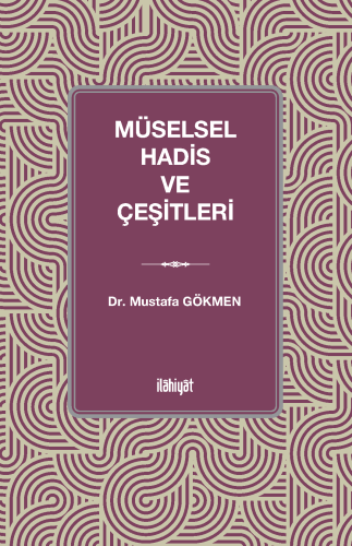Müselsel Hadis ve Çeşitleri