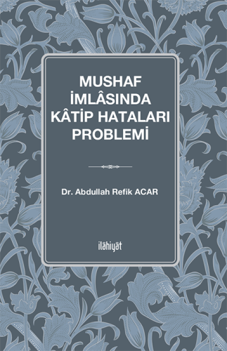 Mushaf İmlâsında Kâtip Hataları Problemi