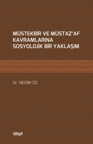 Müstekbir ve Müstaz‘af Kavramlarına Sosyolojik Bir Yaklaşım