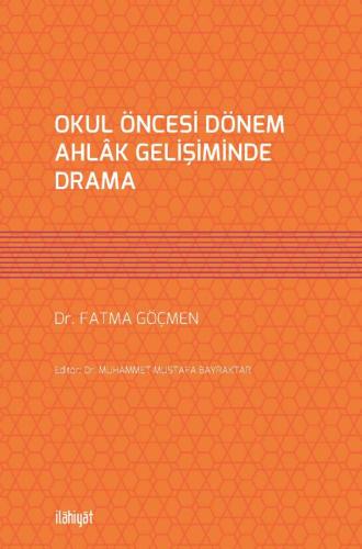 Okul Öncesi Dönem Ahlâk Gelişiminde Drama