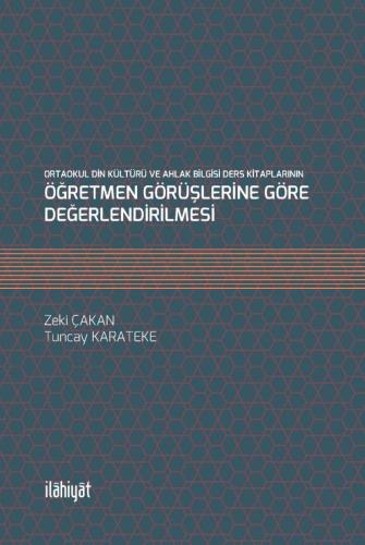 Ortaokul Din Kültürü ve Ahlak Bilgisi Ders Kitaplarının Öğretmen Görüşlerine Göre Değerlendirilmesi