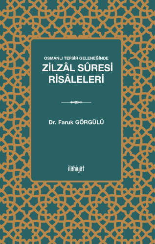 Osmanlı Tefsir Geleneğinde Zilzâl Sûresi Risâleleri