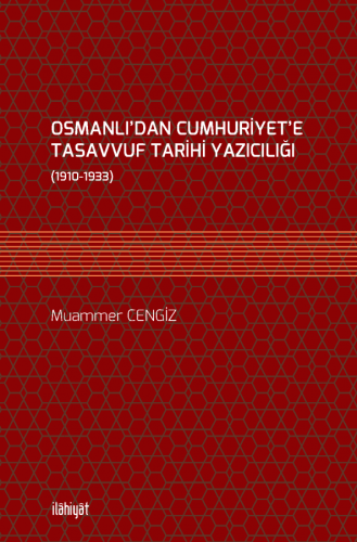 Osmanlı'dan Cumhuriyet'e Tasavvuf Tarihi Yazıcılığı