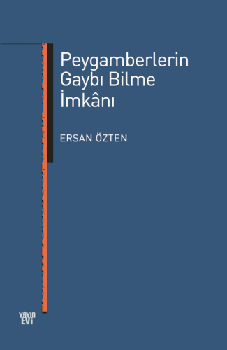 Peygamberlerin Gaybı Bilme İmkânı