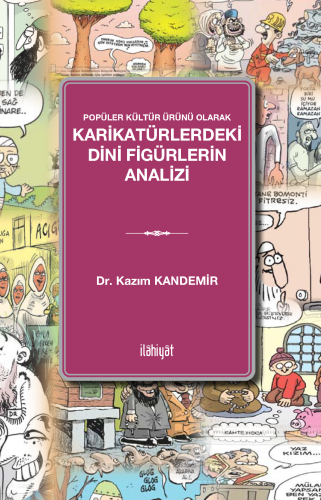 Popüler Kültür Ürünü Olarak Karikatürlerdeki Dini Figürlerin Analizi