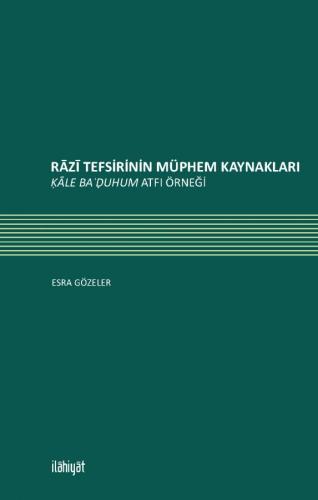 Rāzī Tefsirinin  Müphem Kaynakları Ḳāle Baʿḍuhum Atfı Örneği