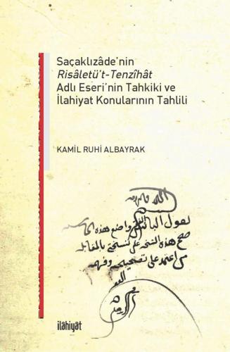 Saçaklızade'nin Risaletü't-Tenzihat Adlı Eseri'nin Tahkiki Ve İlahiyat Konularının Tahlili