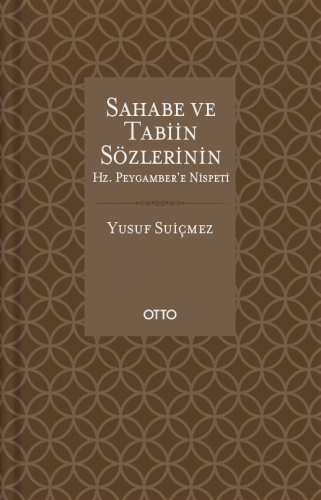 Sahabe ve Tabiin Sözlerinin Hz. Peygamber'e Nispeti