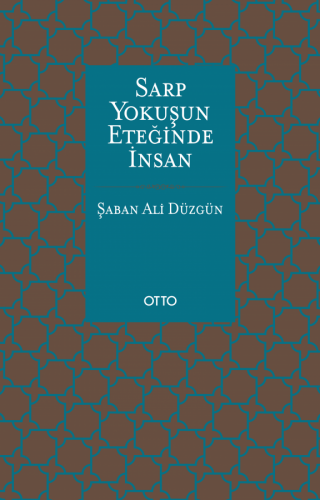 Sarp Yokuşun Eteğinde İnsan (Karton Kapak)