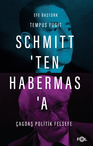 Schmitt’ten Habermas’a Çağdaş Politik Felsefe