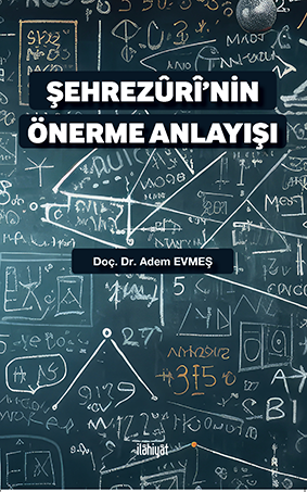 Şehrezûrî'nin Önerme Anlayışı
