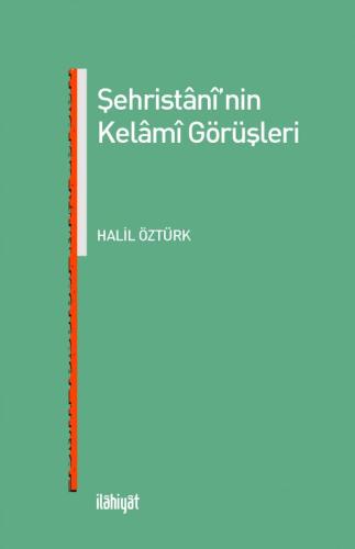 Şehristani'nin Kelami Görüşleri