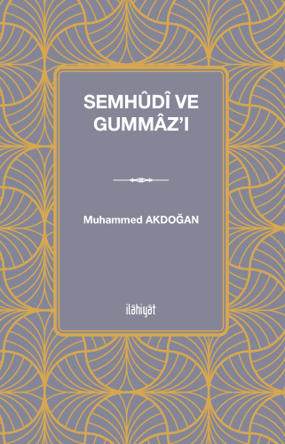 Semhûdî ve Gummâz'ı