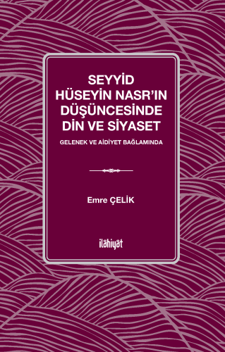 Seyyid Hüseyin Nasr'ın Düşüncesinde Din ve Siyaset