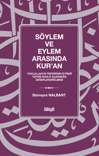 Söylem ve Eylem Arasında Kur'an