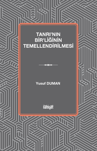 Tanrı'nın Bir'liğinin Temellendirilmesi