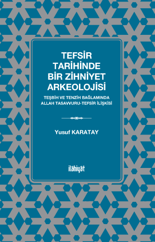 Tefsir Tarihinde Bir Zihniyet Arkeolojisi
