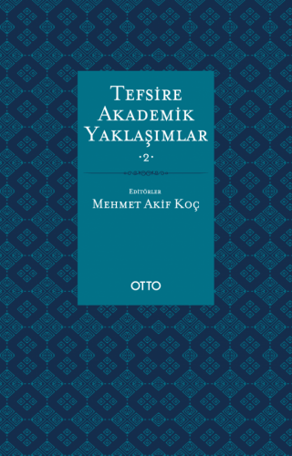 Tefsire Akademik Yaklaşımlar 1-2 Tefsire Akademik Yaklaşımlar 1-2