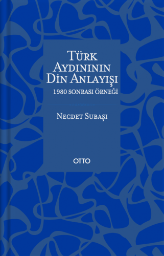 Türk Aydınının Din Anlayışı