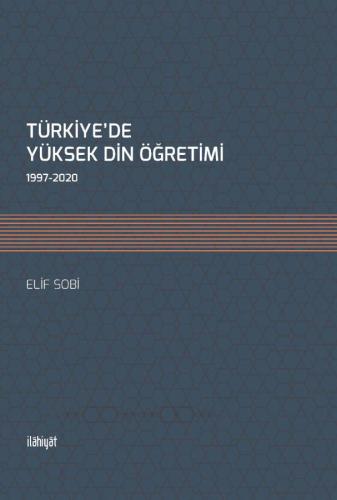TÜRKİYE'DE YÜKSEK DİN ÖĞRETİMİ
