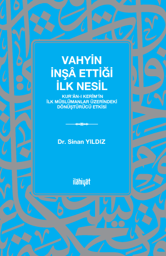 Vahyin İnşâ Ettiği İlk Nesil
