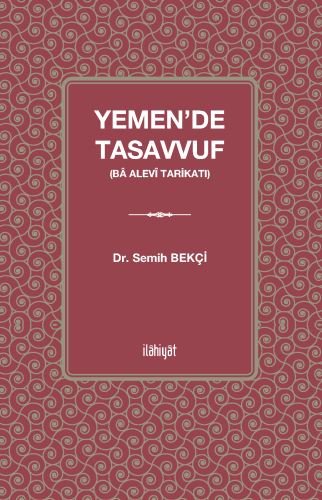 Yemen'de Tasavvuf
(Bâ Alevî Tarikatı)